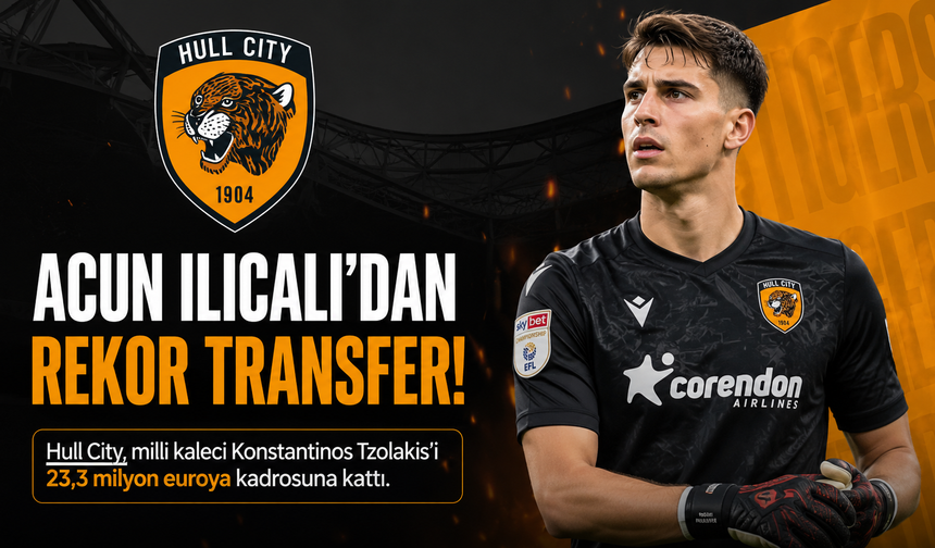 Acun Ilıcalı Rekor Kırdı: Hull City'ye 23,3 Milyonluk Kaleci