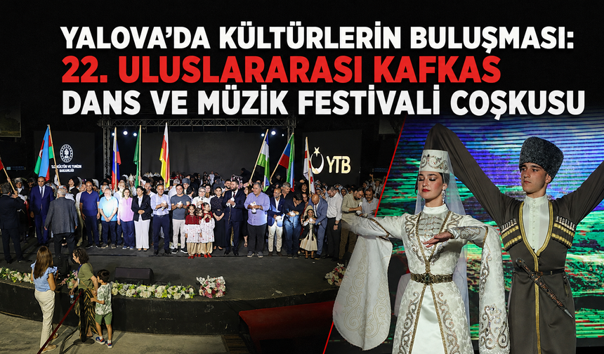 22. Yalova Kafkas Festivali Gala Gecesi