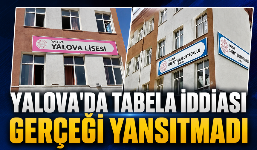 Yalova'da Okul Tabelası İddiasına Yanıt