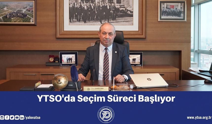 Yalova Ticaret ve Sanayi Odası’nda (YTSO) Seçim Heyecanı: Tarih Netleşti