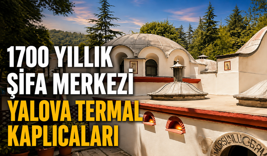 Yalova Termal Kaplıcalarına Yazın Ziyaretçi Akını