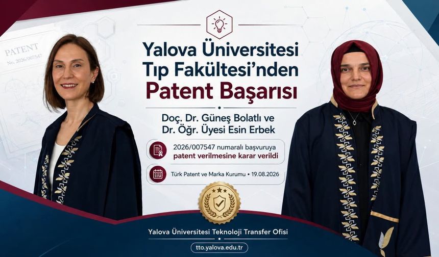 Yalova Üniversitesinden Patent Başarısı: Tıp Fakültesi Akademisyenlerinden Önemli Buluş