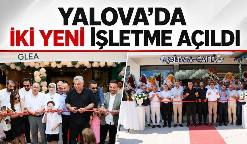 Yalova'da İki Yeni İşletme Hizmete Girdi
