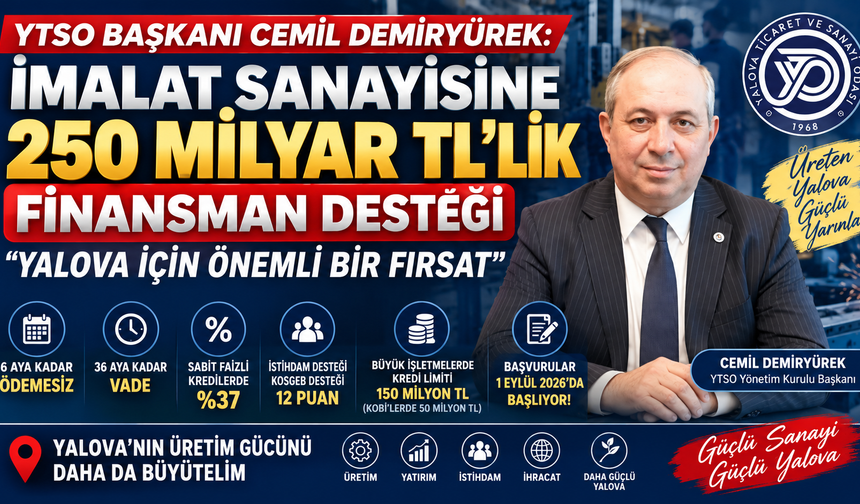 YTSO Başkanı Demiryürek: 250 Milyar TL’lik Finansman Yalova İçin Fırsat