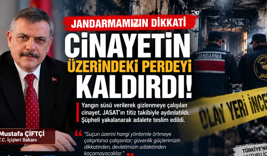 Yangın Süsü Verilen Cinayet JASAT’ın Titiz Çalışmasıyla Aydınlatıldı
