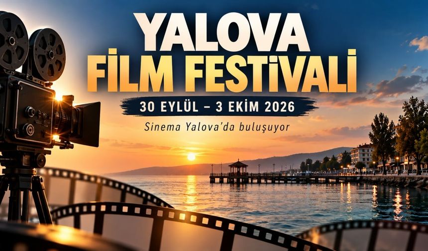 Yalova Film Festivali için geri sayım başladı