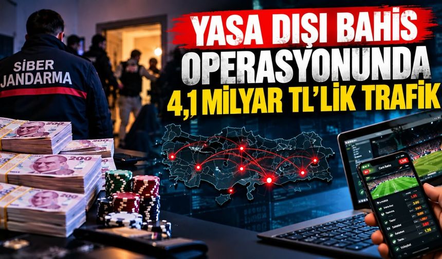 Yasa Dışı Bahis Operasyonunda 4,1 Milyar TL'lik Trafik