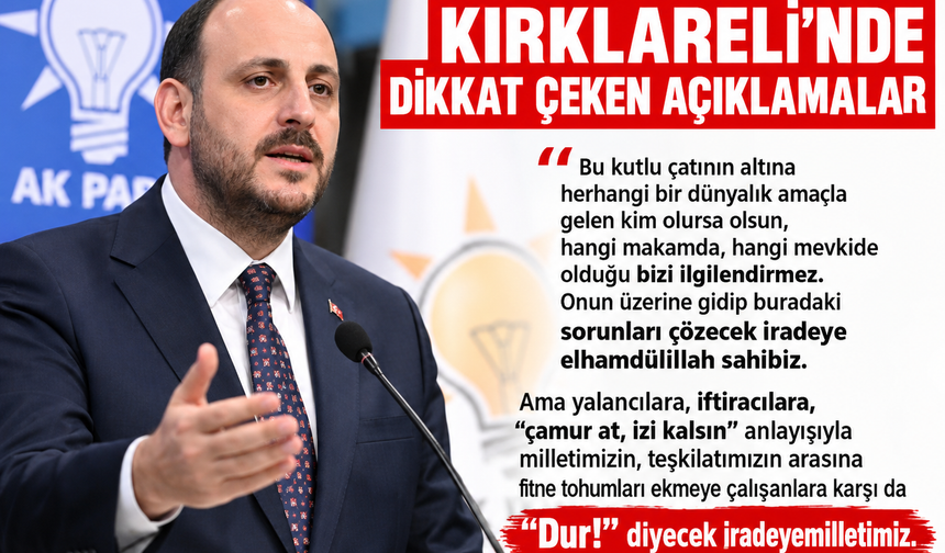 Ahmet Büyükgümüş’ten Kırklareli’nde Teşkilat ve Birlik Mesajı
