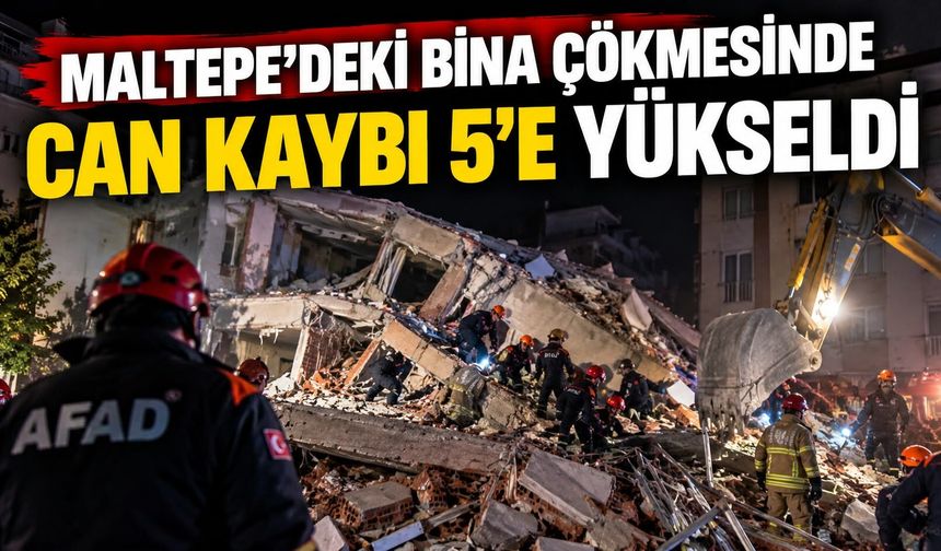 Maltepe’deki Bina Çökmesinde Can Kaybı 5’e Yükseldi