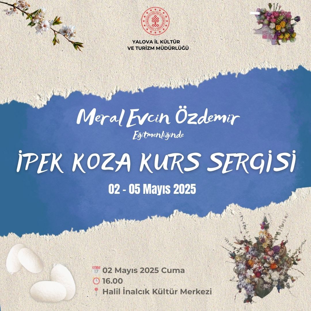İpek Koza El Sanatları Sergisi 2 Mayıs'ta Açılıyor