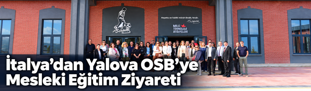 İtalya’dan Yalova OSB’ye Mesleki Eğitim Ziyareti