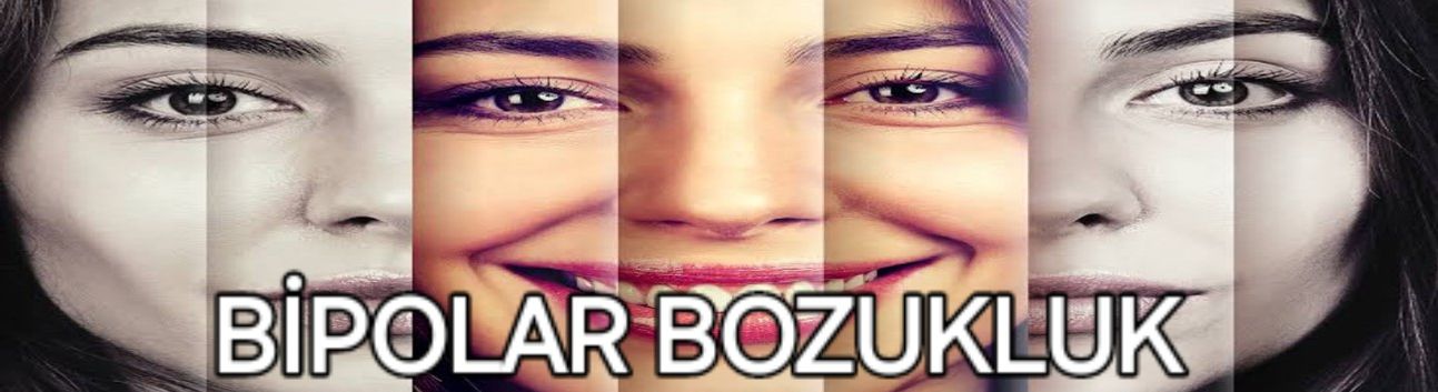 Bipolar Bozukluk: Zihnin İki Ucu Arasında Bir Yolculuk