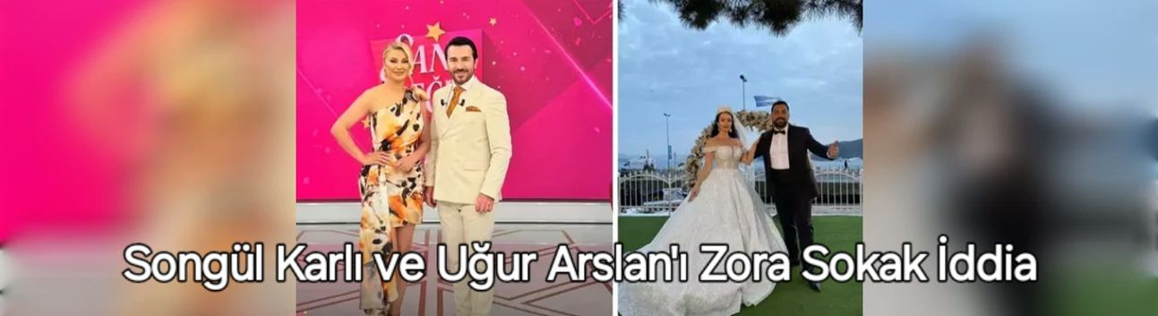 Songül Karlı ile Uğur Arslan'ı Zora Sokacak İddia