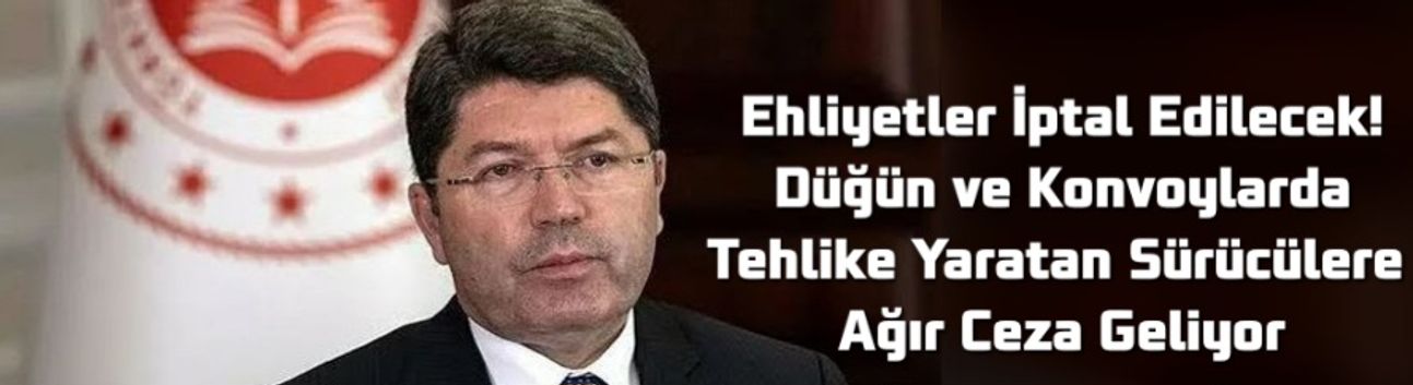 Ehliyetler İptal Edilecek! Düğün ve Konvoylarda Tehlike Yaratan Sürücülere Ağır Ceza Geliyor