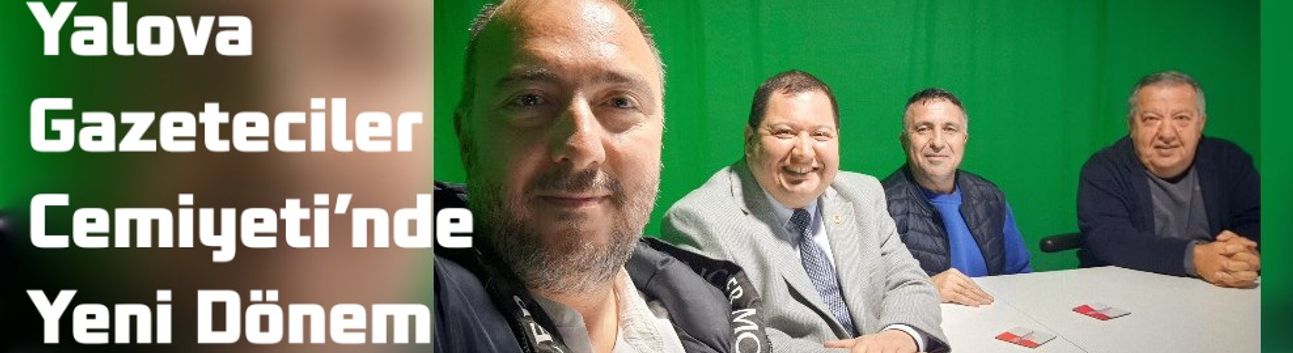 Yalova Gazeteciler Cemiyeti’nde Yeni Dönem: Görev Dağılımı Tamamlandı, Etkinlik Takvimi Netleşti