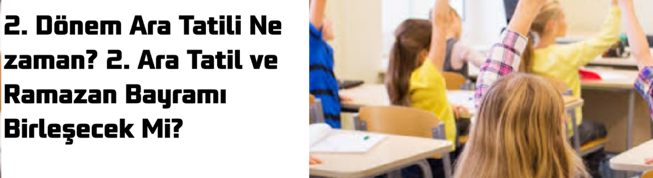 2026 Okullarda İkinci Ara Tatil Ne Zaman? MEB Takvimi Açıklandı: 2. Dönem Ara Tatili ve Ramazan Bayramı Birleşecek mi?
